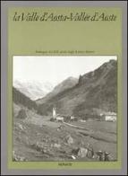 La Valle d'Aosta-Vallée d'Aoste. Ediz. illustrata di E. Sanguineti edito da Alinari IDEA