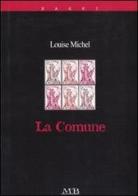 La Comune di Louise Michel edito da M & B Publishing