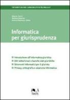 Informatica per giurisprudenza di Alberto Clerici, Barbara Indovina, Andrea G. Silvia edito da EGEA Tools