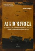 Ali d'Africa. Il I stormo C.T. in Africa settentrionale di Michele Palermo, Ludovico Slongo edito da IBN