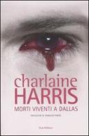 Morti viventi a Dallas di Charlaine Harris edito da Fazi