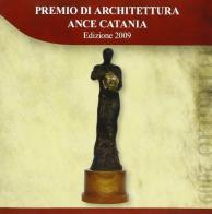 Premio di architettura ANCE Catania 2009 edito da Edilstampa