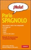 Parlo spagnolo di Patrizia Faggion edito da Vallardi A.