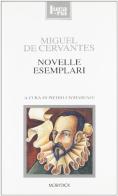 Novelle esemplari di Miguel de Cervantes edito da Mobydick (Faenza)