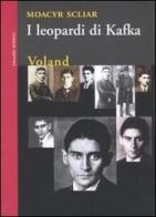 I leopardi di Kafka di Moacyr Scliar edito da Voland