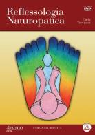Reflessologia naturopatica. Con DVD di Catia Trevisani edito da Enea Edizioni