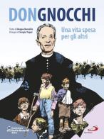 Don Gnocchi. Una vita spesa per gli altri di Giuseppe Ramello edito da San Paolo Edizioni