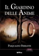 Il giardino delle anime di Pasqualino Ferrante edito da Edizioni DrawUp