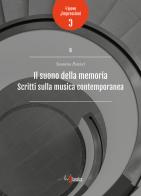 Il suono della memoria. Scritti sulla musica contemporanea di Susanna Pasticci edito da Neoclassica