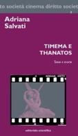 Timena e Thanatos. Tasse e morte di Adriana Salvati edito da Editoriale Scientifica