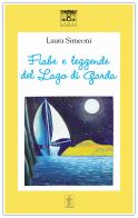 Fiabe e leggende del Lago di Garda di Laura Simeoni edito da Santi Quaranta