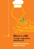 Birre e cibi. Assaggi, suggestioni, abbinamenti di Nicoletta Laurano, Roberto Muzi edito da Tic
