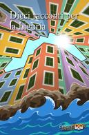 Dieci racconti per la Liguria edito da dreamBOOK edizioni
