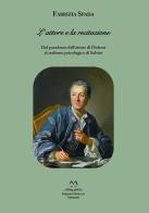 L'attore e la recitazione. Dal paradosso dell'attore di Diderot al realismo psicologico di Salvini di Fabrizia Spada edito da Edizioni Momenti-Ribera