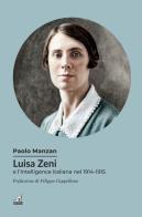 Luisa Zeni e l'intelligence italiana nel 1914-1915 di Paolo Manzan edito da Gaspari