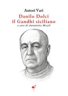 Danilo Dolci. Il Ghandi siciliano edito da G.C.L. edizioni