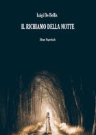 Il richiamo della notte di Luigi De Bellis edito da Elison Paperback