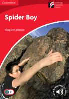 Spider Boy. Cambridge Experienxe Readers British English. Con CD-Audio di Antoinette Moses edito da Cambridge
