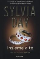 Insieme a te. The crossfire series vol.5 di Sylvia Day edito da Mondadori