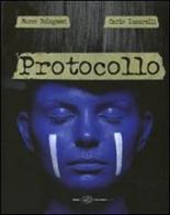 Protocollo di Carlo Lucarelli, Marco Bolognesi edito da Einaudi