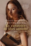 La curatrice di libri antichi di Cristina Caboni edito da Garzanti