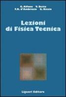 Lezioni di fisica tecnica di Gaetano Alfano, Vittorio Betta, Francesca R. D'Ambrosio edito da Liguori