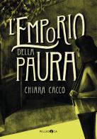 L' emporio della paura di Chiara Cacco edito da Pelledoca Editore