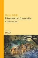 Il fantasma di Canterville e altri racconti di Oscar Wilde edito da Foschi (Santarcangelo)