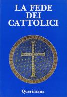 La fede dei cattolici. Catechesi fondamentale di Bruno Chenu, François Coudreau edito da Queriniana