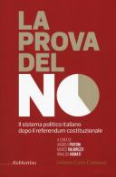 La prova del no. Il sistema politico italiano dopo il referendum costituzionale edito da Rubbettino