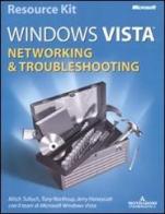 Microsoft Windows Vista. Networking & troubleshooting. Con CD-ROM di Mitch Tulloch, Tony Northrup, Jerry Honeycutt edito da Mondadori Informatica