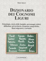 Dizionario dei cognomi liguri edito da Ligurpress