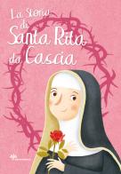La storia di santa Rita da Cascia di Francesca Fabris edito da Il Sicomoro