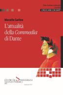 L' attualità della Commedia di Dante di Marcello Carlino edito da Centro Studi Sorani Patriarca