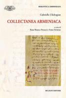 Collectanea Armeniaca di Gabriella Uluhogian edito da Bulzoni