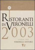 I ristoranti di Veronelli 2003 di Luigi Veronelli edito da Veronelli