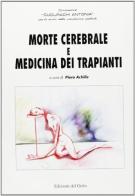 Morte cerebrale e medicina dei trapianti edito da Edizioni del Grifo