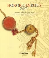 Honor et meritus. Diplomi di laurea dal XV al XX secolo edito da Panozzo Editore