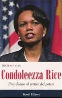 Condoleezza Rice. Una donna al vertice del potere di Erich Schaake edito da Boroli Editore