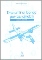 Impianti di bordo per aeromobili. Per gli Ist. tecnici di Angelo Raffaele Bibbo edito da IBN