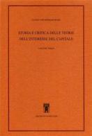 Storia e critica delle teorie dell'interesse del capitale vol.3 di Eugen von Böhm Bawerk edito da Archivio Izzi