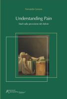 Understanding pain. Studi sulla percezione del dolore di Fernando Cervero edito da Advanced Osteopathy Edition