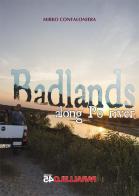 Badlands along Po river di Mirko Confaloniera edito da Parallelo45 Edizioni