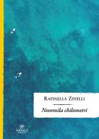Novemila chilometri di Raffaella Zinelli edito da Intrecci