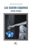 Las cuatro esquinas (poesía teatral) di María De la Paz Cots Marfil edito da Europa Edizioni
