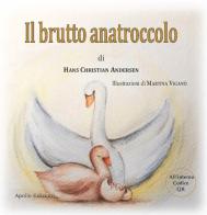 Il brutto anatroccolo di Hans Christian Andersen edito da Apollo Edizioni