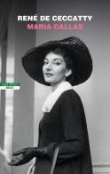 Maria Callas di René De Ceccatty edito da BEAT