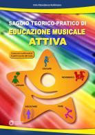 Saggio teorico-pratico di educazione musicale attiva. Con QR code per contenuti multimediali di Uirà Abondanza Kuhlmann edito da Progetti Sonori