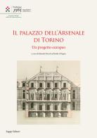 Il Palazzo dell'Arsenale di Torino. Un progetto europeo. Ediz. italiana e francese edito da SAGEP