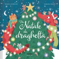 Un Natale da draghetta. Ediz. a colori di Bianca Schulze edito da Fatatrac